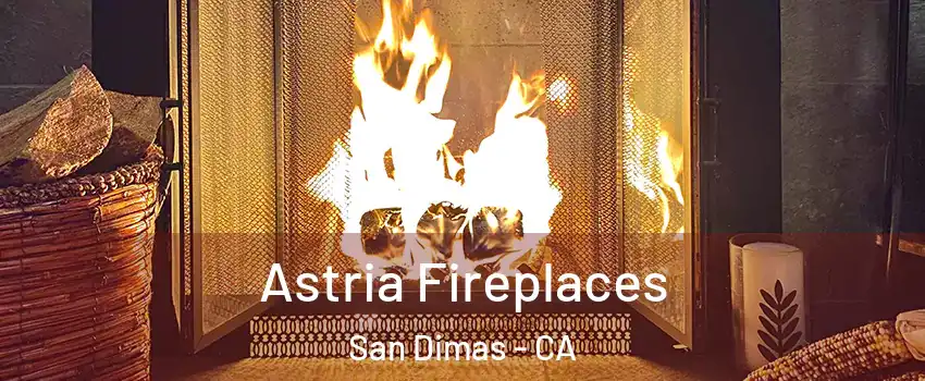  Astria Fireplaces San Dimas - CA