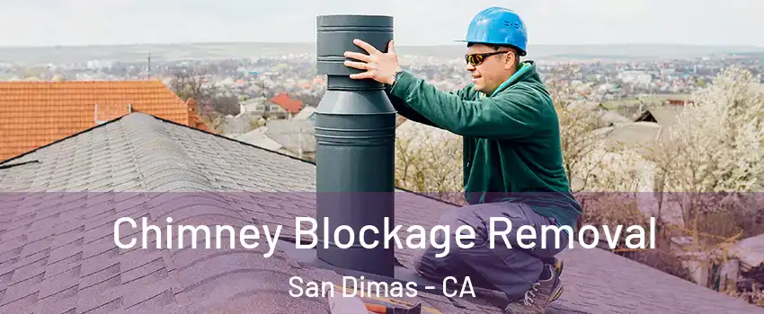  Chimney Blockage Removal San Dimas - CA