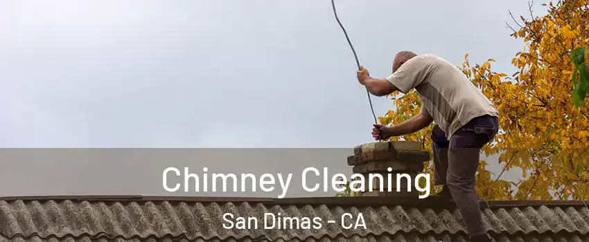  Chimney Cleaning San Dimas - CA