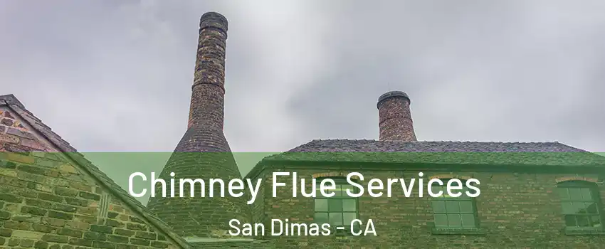  Chimney Flue Services San Dimas - CA