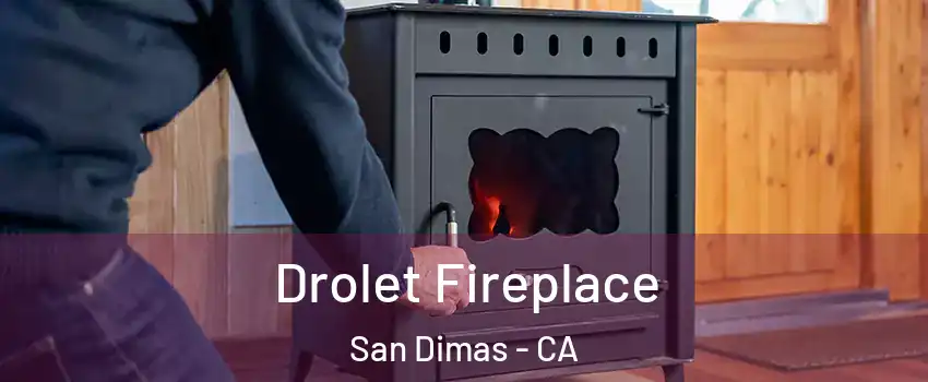  Drolet Fireplace San Dimas - CA