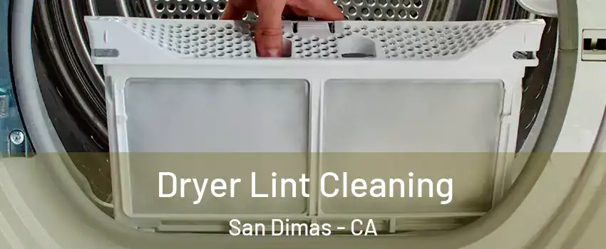  Dryer Lint Cleaning San Dimas - CA