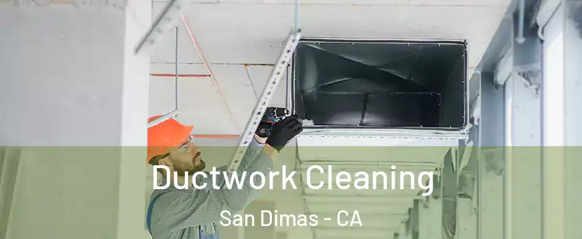  Ductwork Cleaning San Dimas - CA