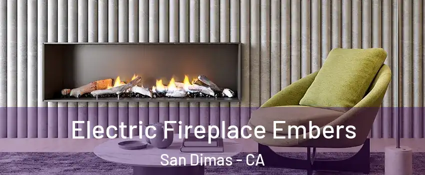  Electric Fireplace Embers San Dimas - CA