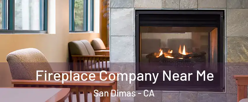  Fireplace Company Near Me San Dimas - CA
