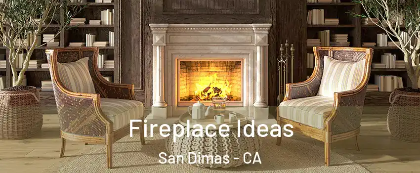  Fireplace Ideas San Dimas - CA