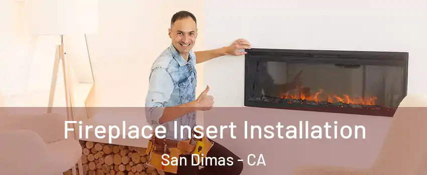  Fireplace Insert Installation San Dimas - CA