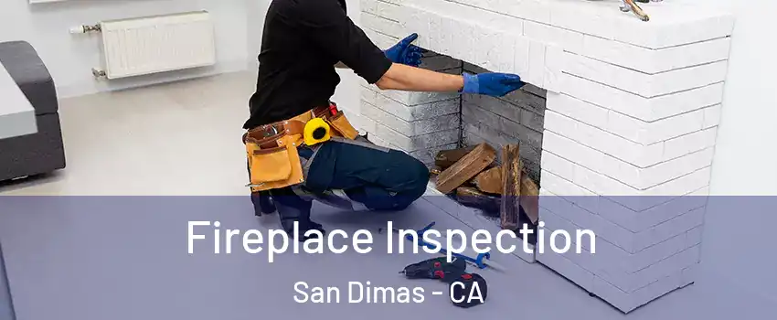  Fireplace Inspection San Dimas - CA