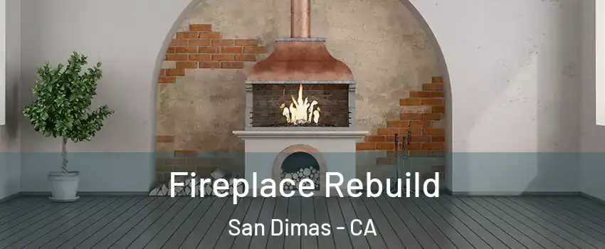  Fireplace Rebuild San Dimas - CA