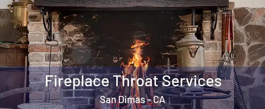  Fireplace Throat Services San Dimas - CA