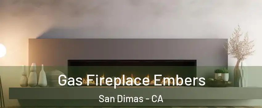  Gas Fireplace Embers San Dimas - CA