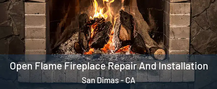  Open Flame Fireplace Repair And Installation San Dimas - CA