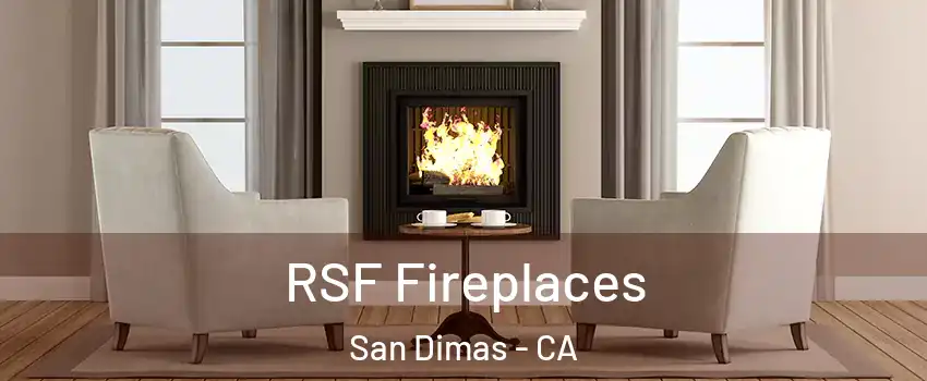  RSF Fireplaces San Dimas - CA