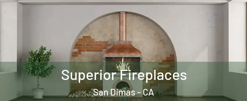  Superior Fireplaces San Dimas - CA