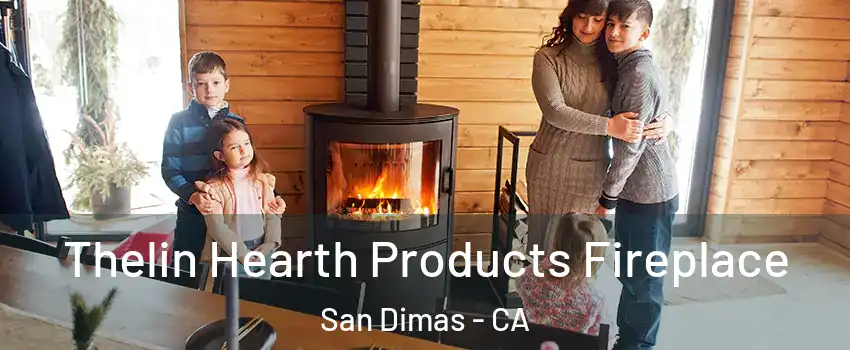  Thelin Hearth Products Fireplace San Dimas - CA