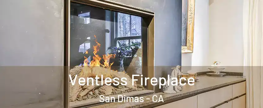  Ventless Fireplace San Dimas - CA