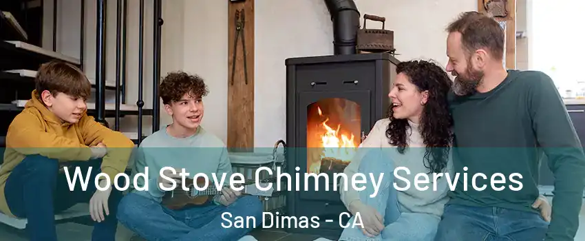  Wood Stove Chimney Services San Dimas - CA